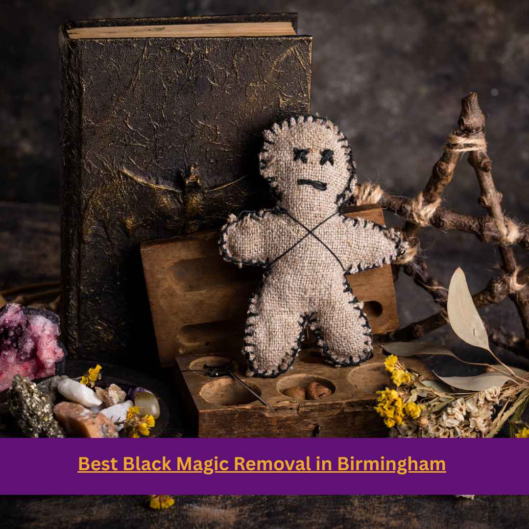 Best Black Magic Removal in Birmingham