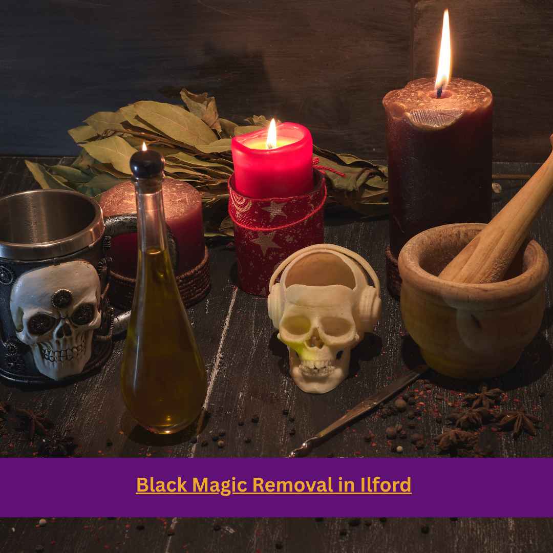 Black Magic Removal in Ilford